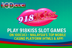 Play 918Kiss Slot Games on 100CUCI – Ma - 100cuci Malaysia